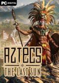 Aztecs: The Last Sun