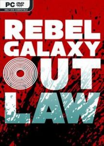 Rebel Galaxy Outlaw