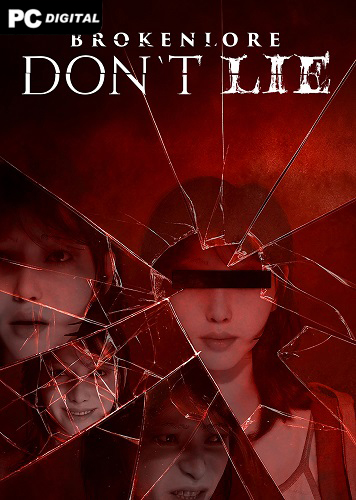 BrokenLore: DON’T LIE
